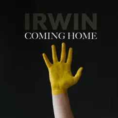 Coming Home - EP by Irwin album reviews, ratings, credits