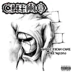 Injection One(pre Meds) - EP by Chemo album reviews, ratings, credits