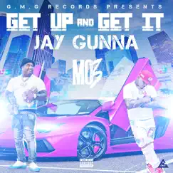 Get Up and Get It (feat. MO3) - Single by Jay Gunna album reviews, ratings, credits