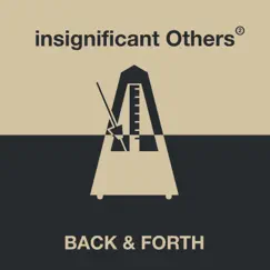 Back & Forth - EP by Insignificant Others album reviews, ratings, credits