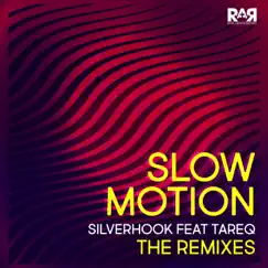 Slow Motion (The Remixes) - EP by Silverhook & Tareq album reviews, ratings, credits