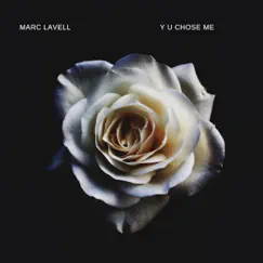 Y U Chose Me - Single by Marc Lavell album reviews, ratings, credits