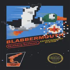 Blabbermouth - Single by Nothing Serious album reviews, ratings, credits