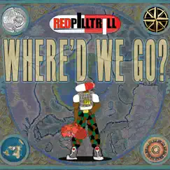 Where'd We Go? - Single by RedPillTrill album reviews, ratings, credits