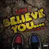 Believe You - Single album lyrics, reviews, download