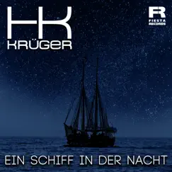 Ein Schiff in der Nacht - Single by HK Krüger album reviews, ratings, credits