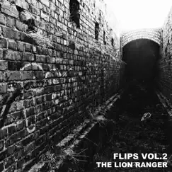 Flips, Vol. 2 - EP by The Lion Ranger album reviews, ratings, credits