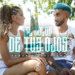El Color De Tus Ojos - Single by Roman El Original album reviews, ratings, credits