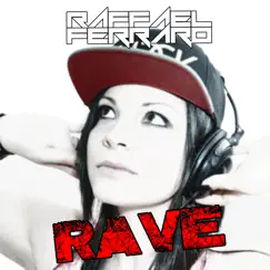 Rave - Single by Raffael Ferraro album reviews, ratings, credits