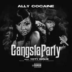 Gangsta Party (feat. Yoty Benjii) - Single by Ally Cocaine album reviews, ratings, credits