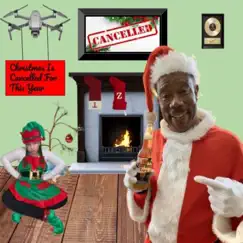 Christmas Is Cancelled for This Year - Single by Uncle T-Dub album reviews, ratings, credits