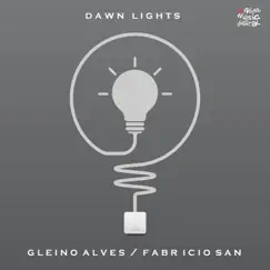 Dawn Lights - Single by Gleino Alves & Fabricio San album reviews, ratings, credits