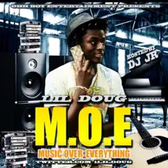 M.O.E (Music Over Everything) by Lil Doug album reviews, ratings, credits