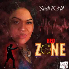 Red Zone - Single by Sarah B Koll album reviews, ratings, credits
