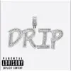 Drippy Drip (with Brutini) - Single album lyrics, reviews, download