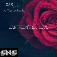 Can't Control Love - Single by GS & Nika Marula album reviews, ratings, credits