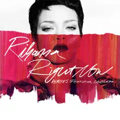 Right Now (Remixes) [feat. David Guetta] by Rihanna album reviews, ratings, credits