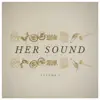 Her Sound, Vol. 1 album lyrics, reviews, download
