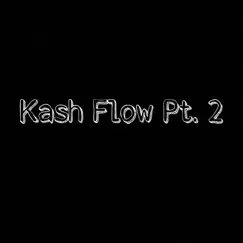 Kash Flow, Pt. 2 Song Lyrics