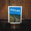 Bailar - Single album lyrics, reviews, download