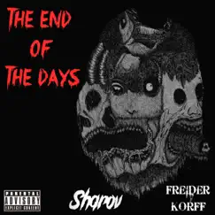 The End of the Days (feat. William Sharov) by Freider Korff album reviews, ratings, credits