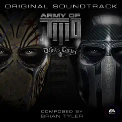Army of Two: The Devil's Cartel (Original Soundtrack) by Brian Tyler & EA Games Soundtrack album reviews, ratings, credits