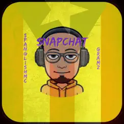 Snapchat (feat. Gramz) - Single by Spanglishmc album reviews, ratings, credits