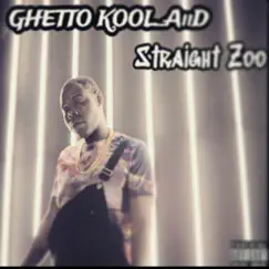 Straight Zoo - Single by GHETTO KOOL_AiiD album reviews, ratings, credits