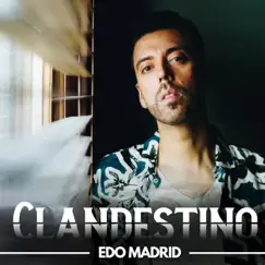 Clandestino - Single by Edo Madrid album reviews, ratings, credits