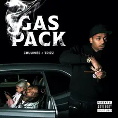 Gas Pack - Single by Chuuwee & Trizz album reviews, ratings, credits