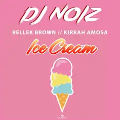Ice Cream (feat. Rellek Brown & Kirrah Amosa) [Remix] Song Lyrics