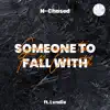 Someone to Fall With (feat. Lvndie) - Single album lyrics, reviews, download