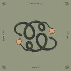 Let Me Show You - Single by Biscits album reviews, ratings, credits