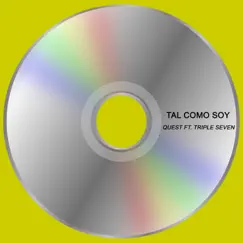 Tal Como Soy - Single by Quest & Triple Seven album reviews, ratings, credits