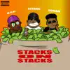 Stacks On Stacks (feat. O.G.P & Logan) - Single album lyrics, reviews, download