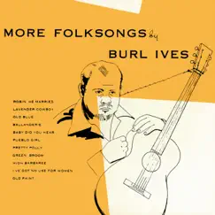 More Folk Songs by Burl Ives album reviews, ratings, credits