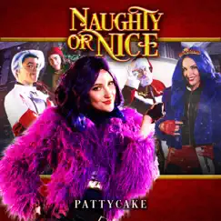 Naughty Or Nice - Single by PattyCake album reviews, ratings, credits