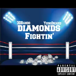 Diamonds Fightin' (feat. Young Dreaded) - Single by 3DBando album reviews, ratings, credits