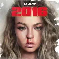 2016 - Single by KAT album reviews, ratings, credits
