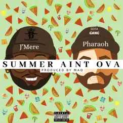 Summer Ain't Ova (feat. LoveofPharaoh) Song Lyrics
