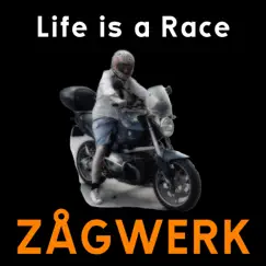Life Is a Race - Single by Zågwerk album reviews, ratings, credits