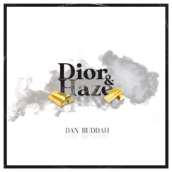 Dior N Haze - Single by Dan Buddah album reviews, ratings, credits