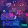 Drugs N' Love (feat. J-Solo) - Single album lyrics, reviews, download