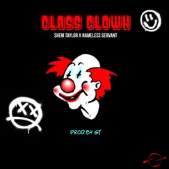 Class Clown - Single by Shem Taylor & Nameless Servant album reviews, ratings, credits