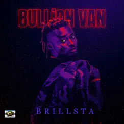 Bullion Van - Single by Brillsta album reviews, ratings, credits