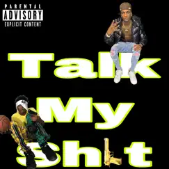 Talk My Shit (feat. Lil Dump) Song Lyrics