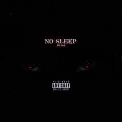 No Sleep - Single by N.A.K. album reviews, ratings, credits