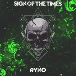 Sign of the Times - Single by Ryno album reviews, ratings, credits