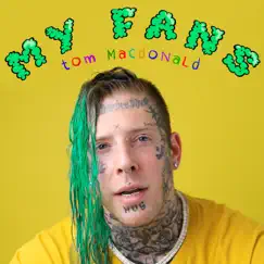 My Fans - Single by Tom MacDonald album reviews, ratings, credits