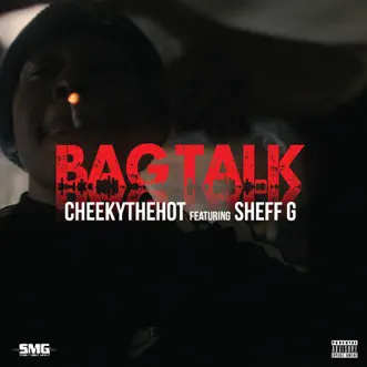 BagTalk (feat. Sheff G) - Single by Cheeky TheHot album download